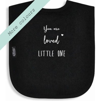 Slabber You Are Loved little One